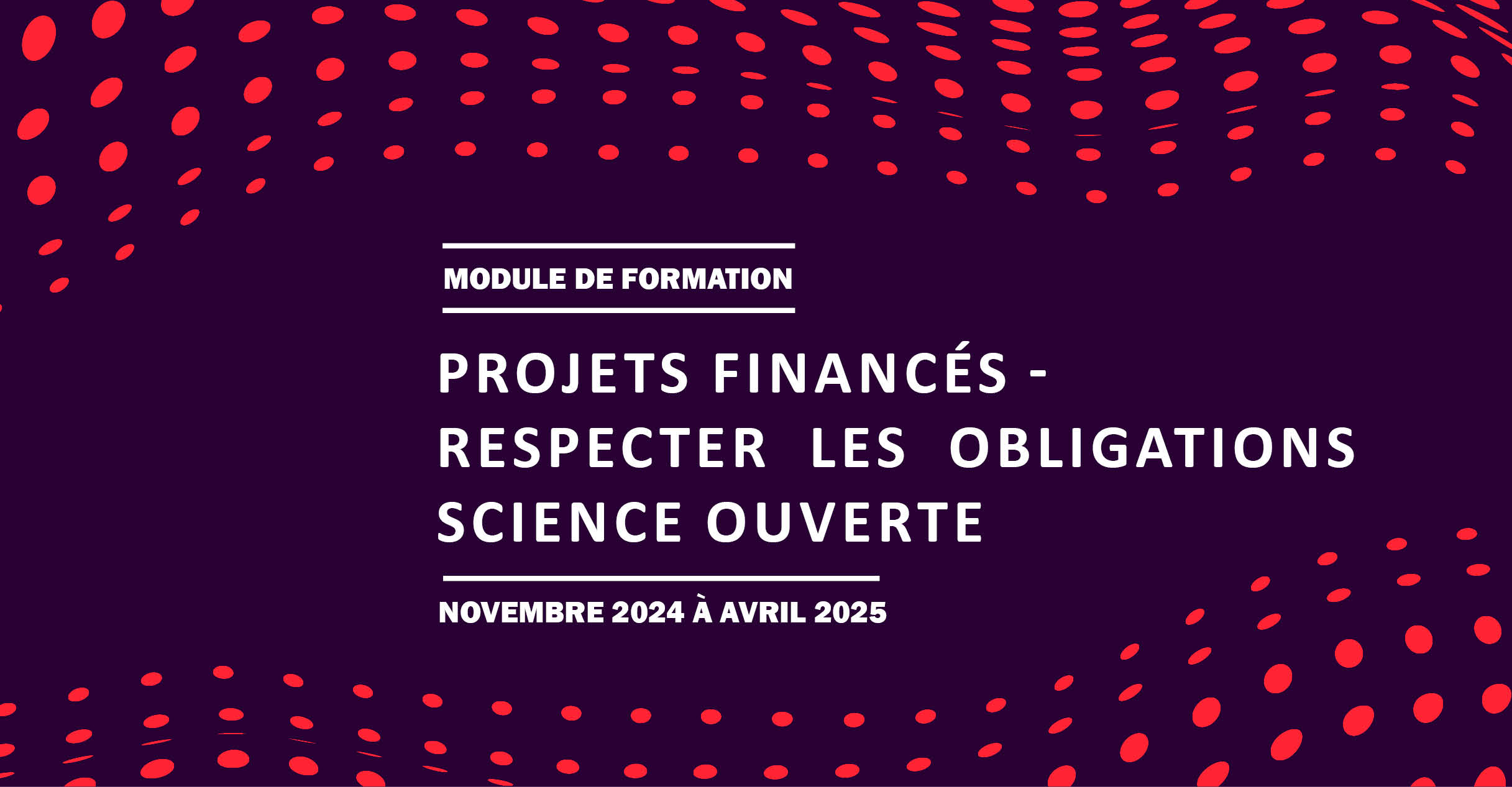 [FORMATION] « Projets de recherche financés - comment respecter les obligations Science ouverte ? »